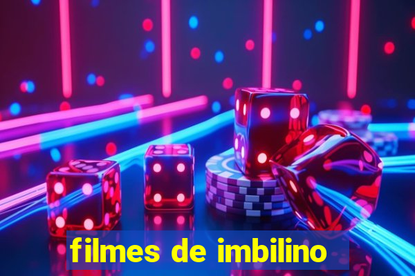 filmes de imbilino